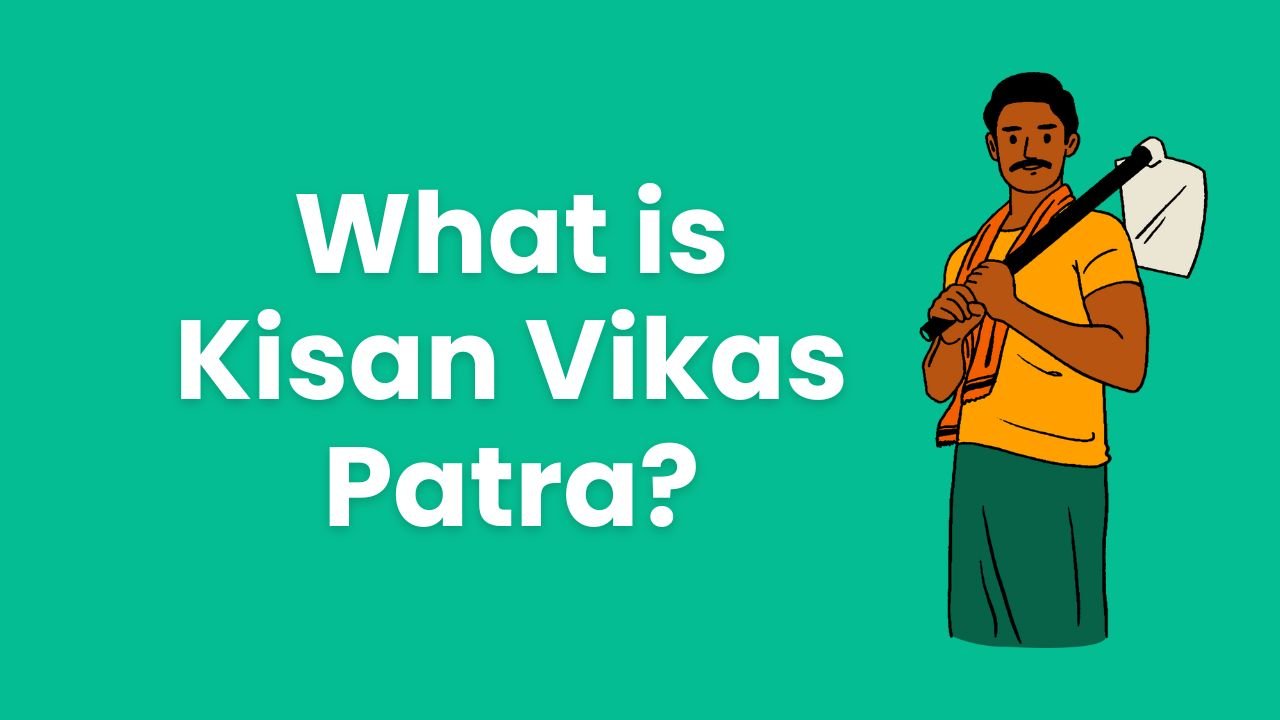What is Kisan Vikas Patra